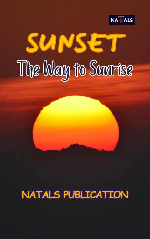 Sunset- The Way to Sunrise