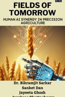 Fields of Tomorrow Human AI Synergy in Precision Agriculture