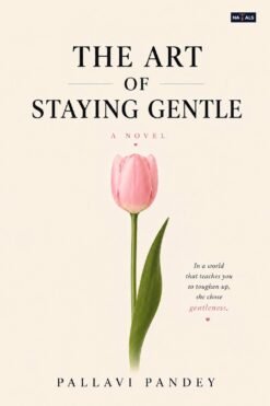 The Art of  Staying Gentle