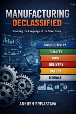 Manufacturing Declassified: Decoding the Language of the Shop Floor